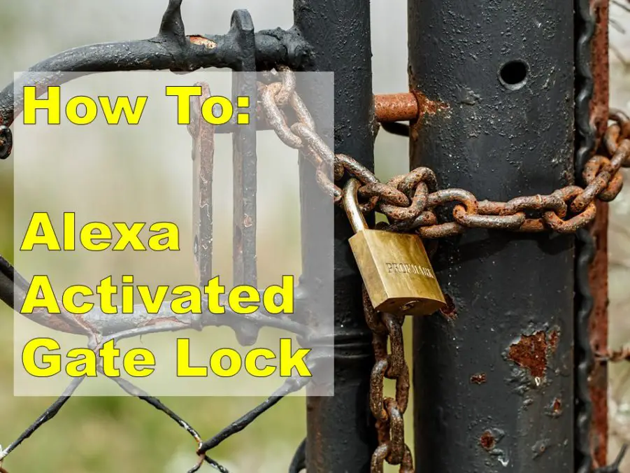 Alexa controlled Smart Outdoor Gate Lock