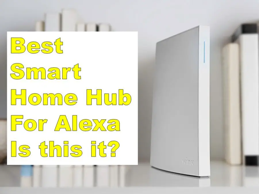 Best Smart Home Hub for Alexa